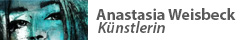 Anastasia Weisbeck, Künstlerin - powered by Bscout® - Faire Suchmaschine & Netzwerk!